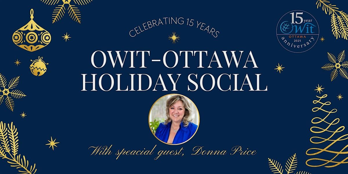 OWIT-Ottawa Holiday Social & 15th Anniversary Celebration with Donna Price