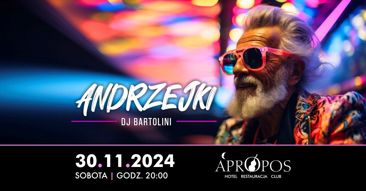 \ud83d\udd2e ANDRZEJKI 2024 w A'PROPOS \ud83c\udfb6 DJ Bartolini