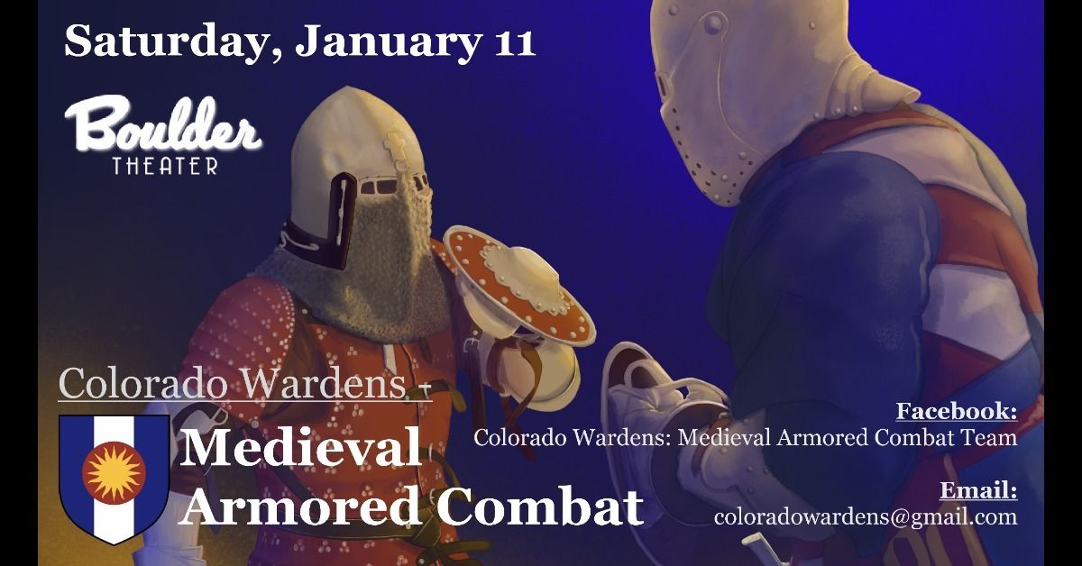 Colorado Wardens - Medieval Armored Combat | Boulder Theater