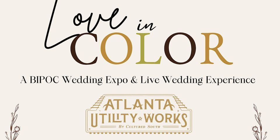 Love in Color: A BIPOC Live Wedding Expo and Experience