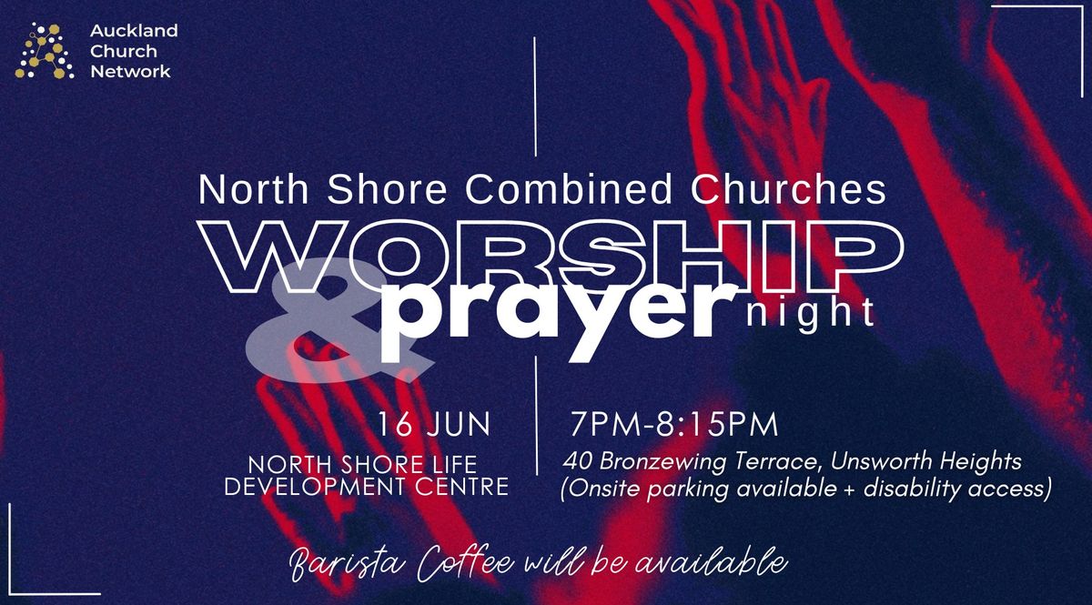 North Shore Combined Churches Worship & Prayer Night