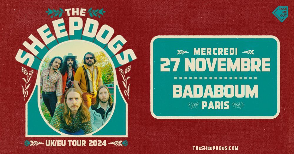 The Sheepdogs en concert au Badaboum  \u00b7 Paris