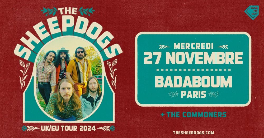 Take Me Out : The Sheepdogs + The Commoners en concert au Badaboum  \u00b7 Paris