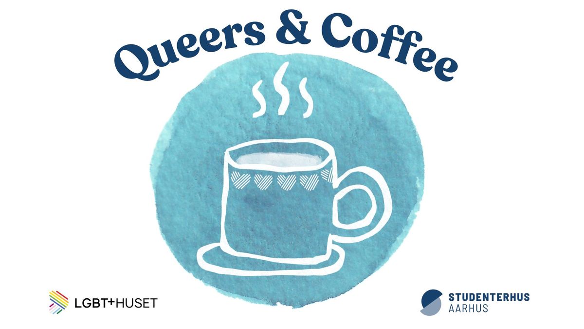 Queers & Coffee - at LGBT+HUSET