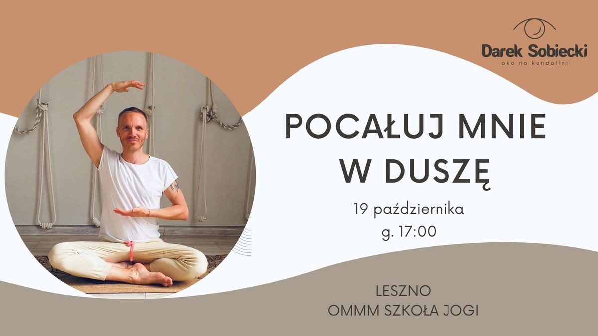 Poca\u0142uj mnie w dusz\u0119 - warsztat jogi kundalini - LESZNO