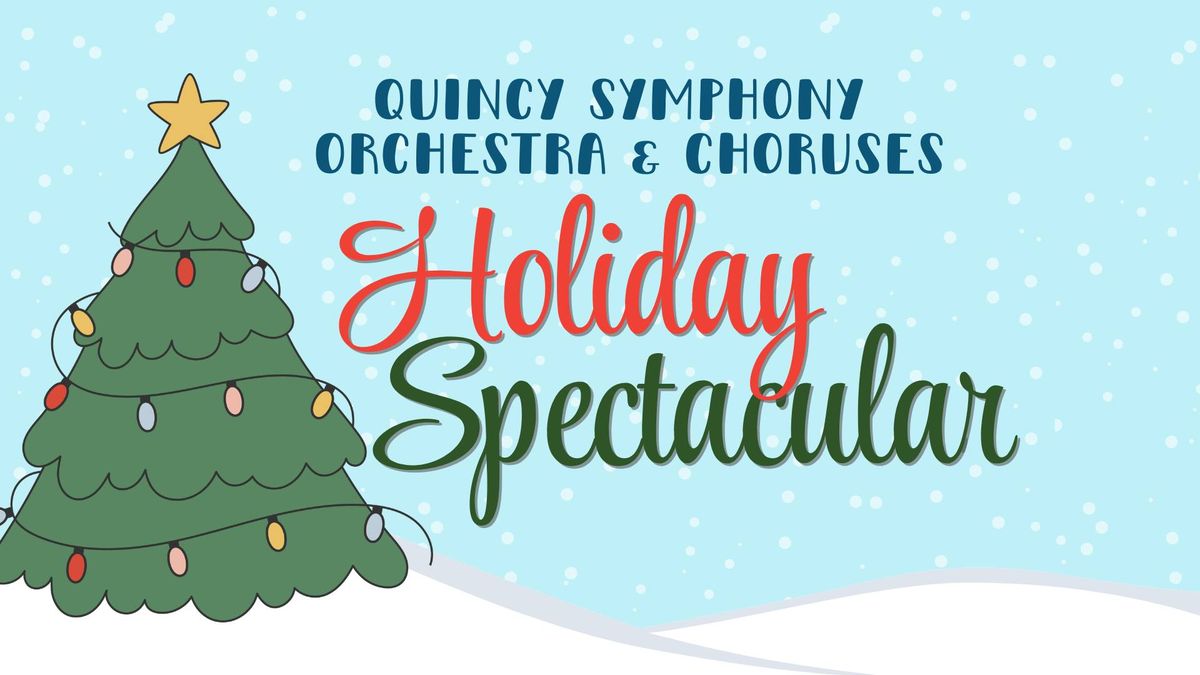 Holiday Spectacular with Quincy Symphony Orchestra, Chorus & Youth Chorus