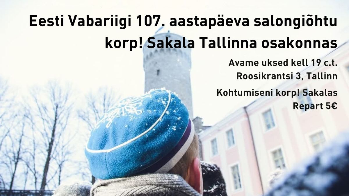 Eesti Vabariigi 107. aastap\u00e4eva salongi\u00f5htu korp! Sakala Tallinna osakonnas