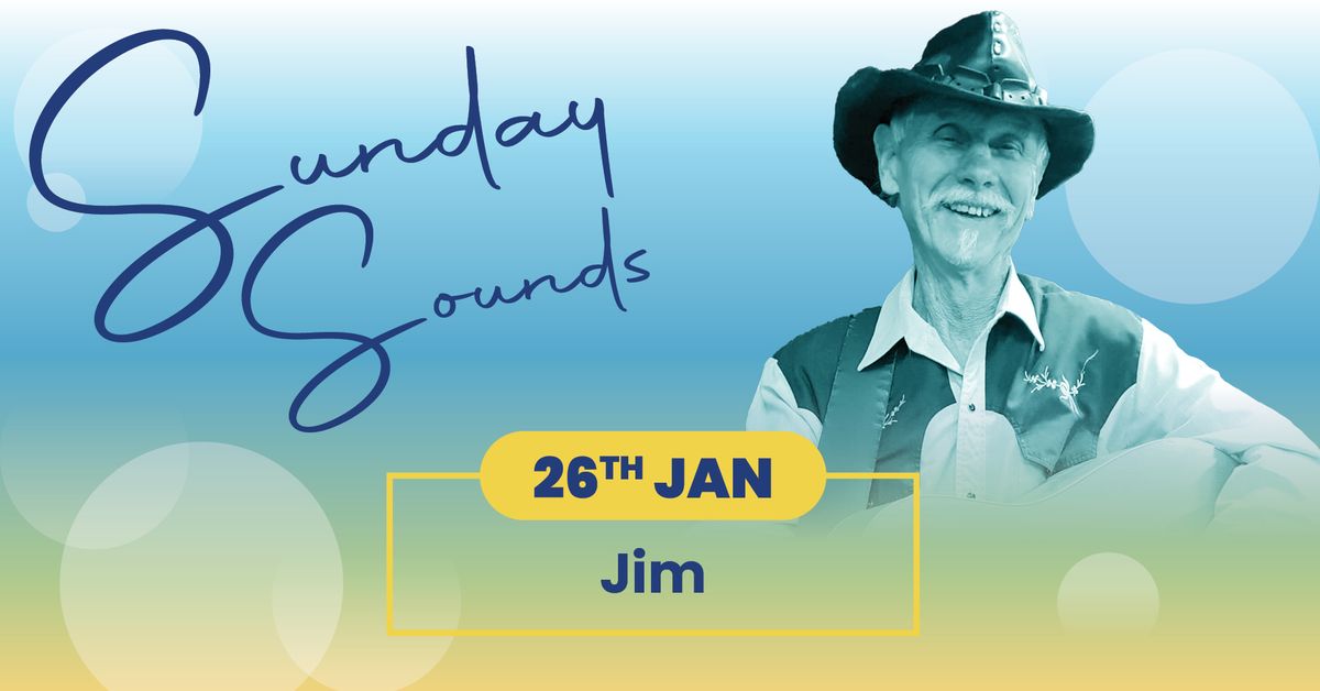 Sunday Sounds | Jim