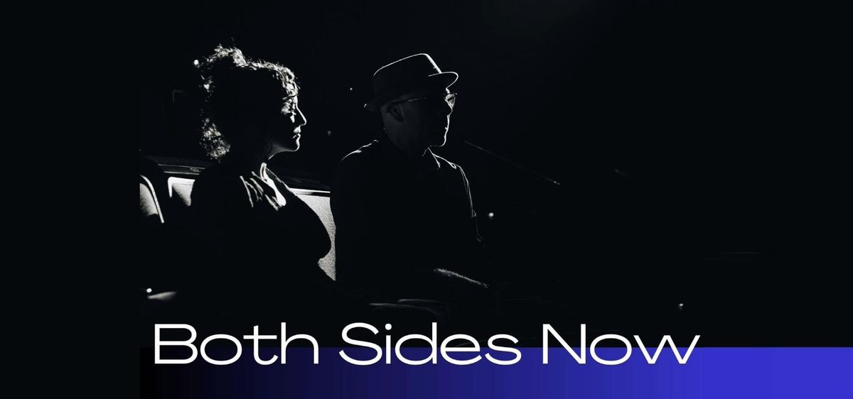 Both Sides Now: The Music of Joni Mitchell and Leonard Cohen