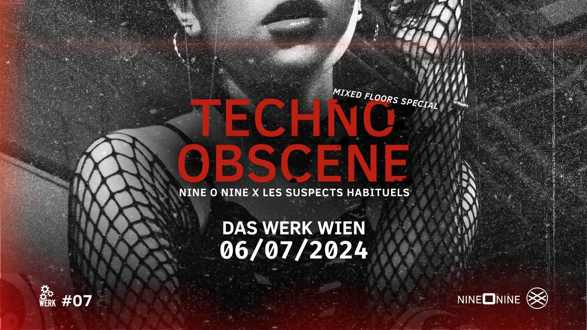 TECHNO OBSCENE [mixed floors special] | NINE O NINE x LSH | DAS WERK WIEN