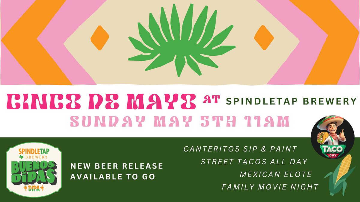 Cinco De Mayo at Spindletap Brewery