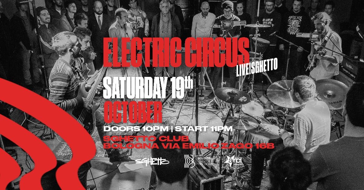 Electric Circus + GoBang! djset | Live! Sghetto Club