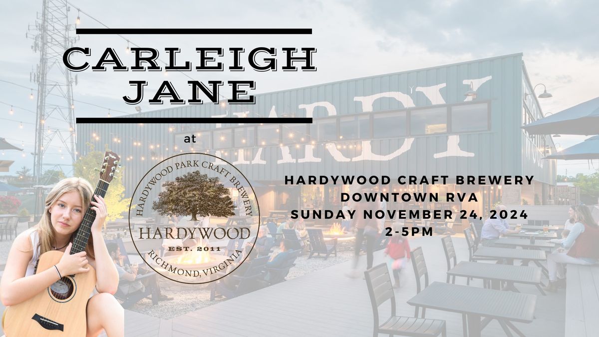 Carleigh Jane LIVE at Hardywood Craft Brewery Downtown RVA