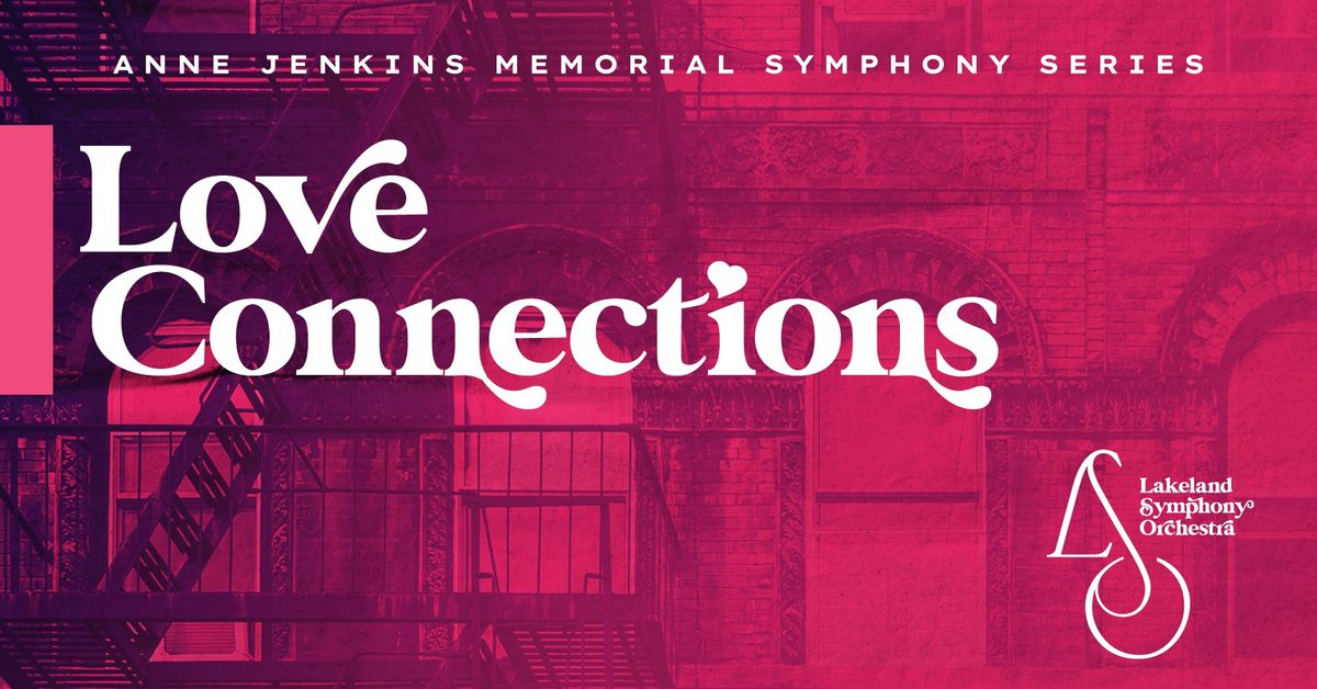 Love Connections with Lakeland Symphony Orchestra