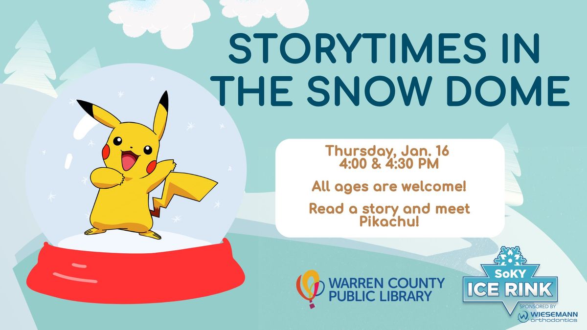 Storytimes in the Snow Dome with Pikachu