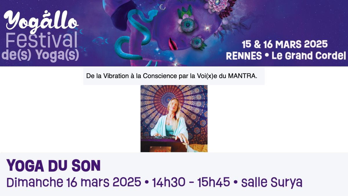 YOGA DU SON \ud83d\udd49\ufe0f De la Vibration \u00e0 la Conscience par la Voie des Mantras \ud83d\udd49\ufe0f FESTIVAL Yogallo 2025