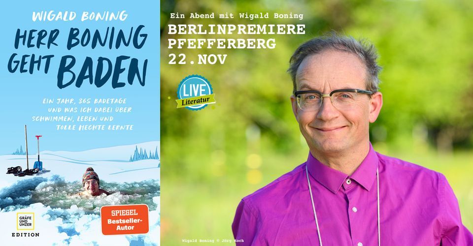 Herr Boning geht baden - Ein Abend mit Wigald Boning BerlinPremiere. Literatur LIVE Pfefferberg 
