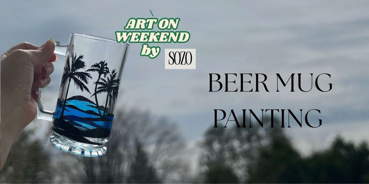 BEER MUG PAINTING