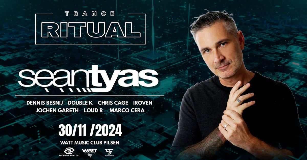 TRANCE RITUAL pres. SEAN TYAS \/ Jochen Gareth B-Day