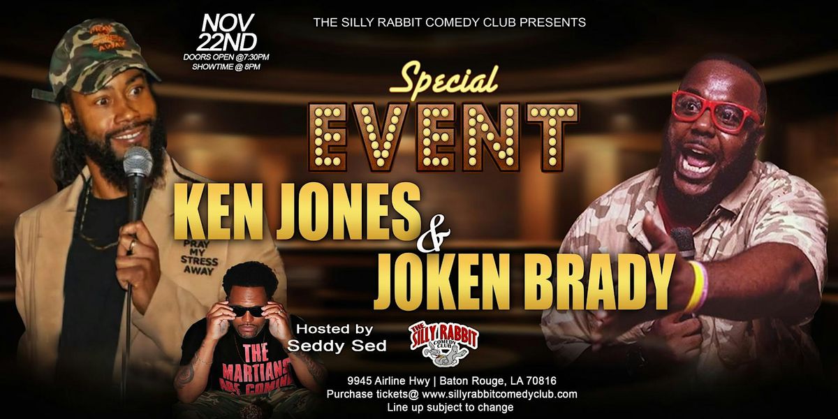 The Silly Rabbit Comedy Club Presents: Ken Jones & Joken Brady