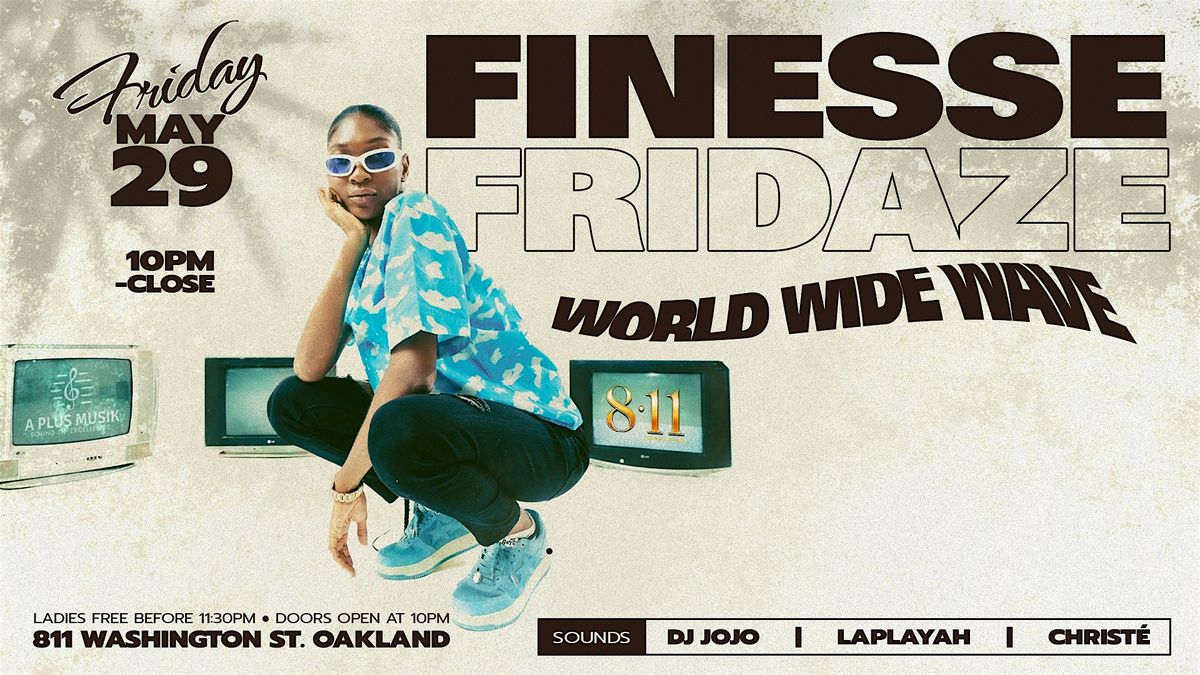 Finesse Fridaze (Worldwide)International Vibes