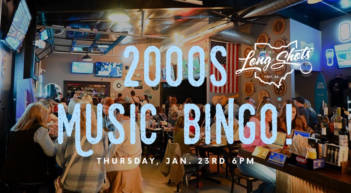 2000s Music BINGO- @ Long Shots! \ud83c\udfb6