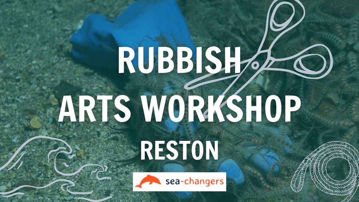 Rubbish Arts Workshop with Scapa Joe - Reston