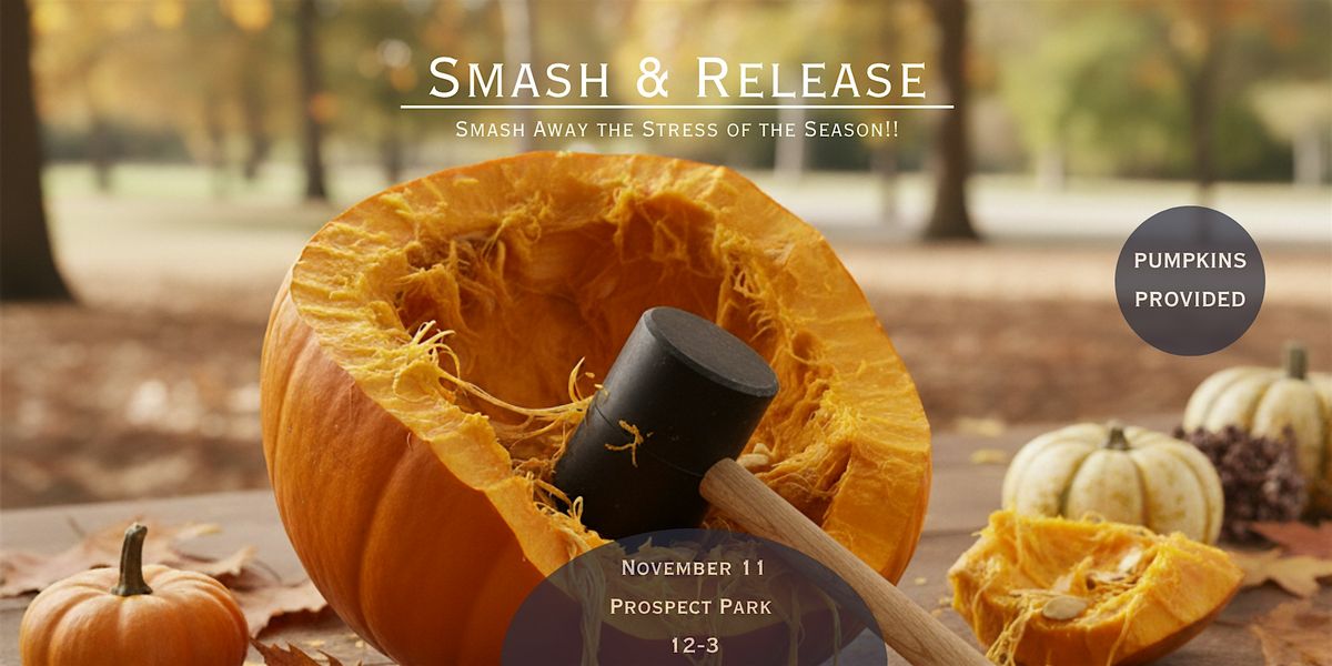 Smash & Let Go: The Pumpkin Release Experience