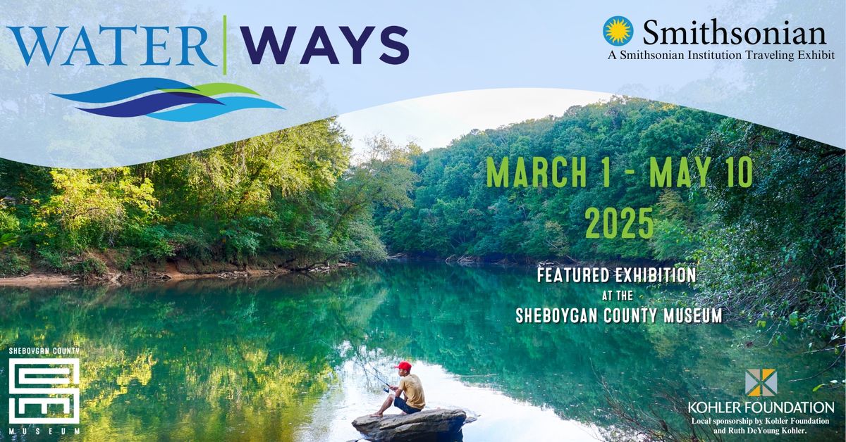 Water\/ Ways - Smithsonian Institution Traveling Exhibit