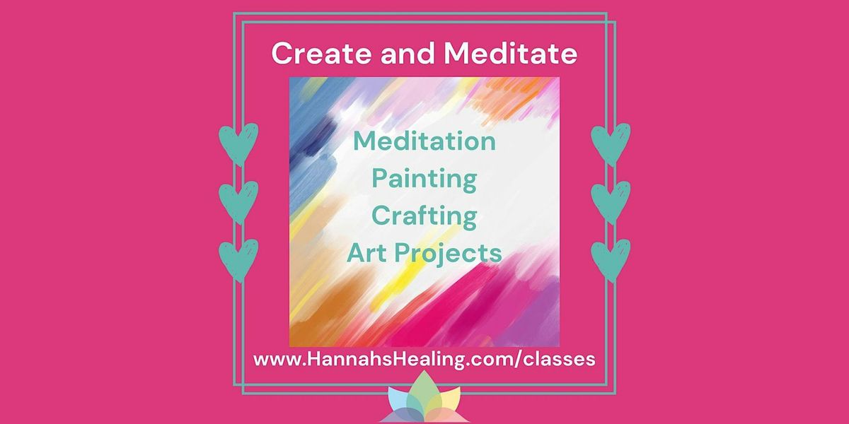 Create  and Meditate