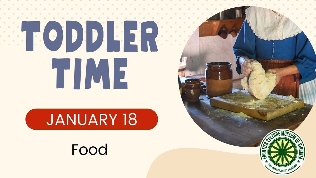 Toddler Time: Food!