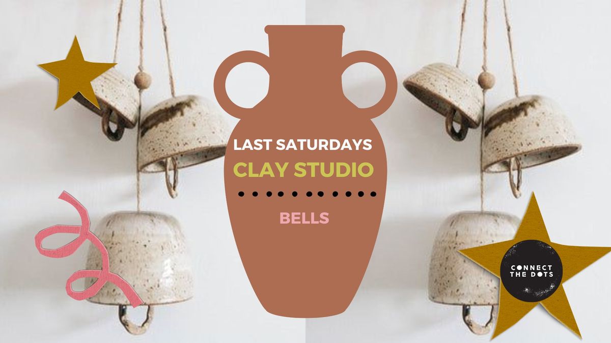 Last Saturdays Clay Studio: Bells