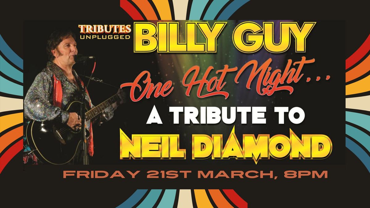 Tributes Unplugged ft Neil Diamond's One Hot Night