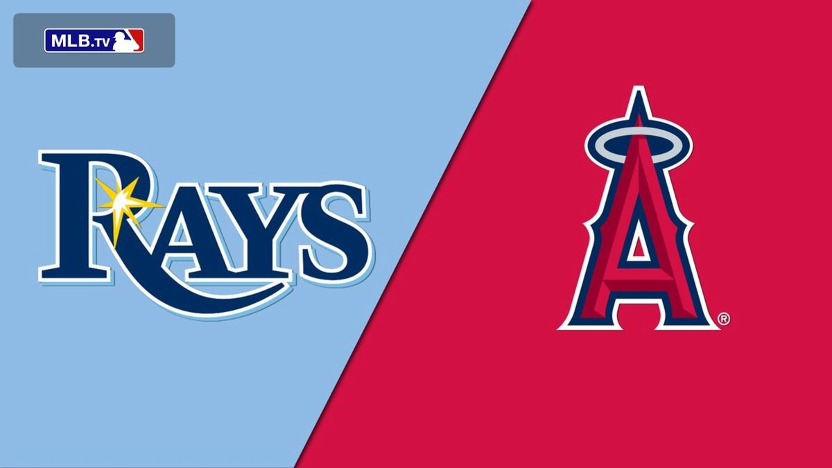 Tampa Bay Rays at Los Angeles Angels