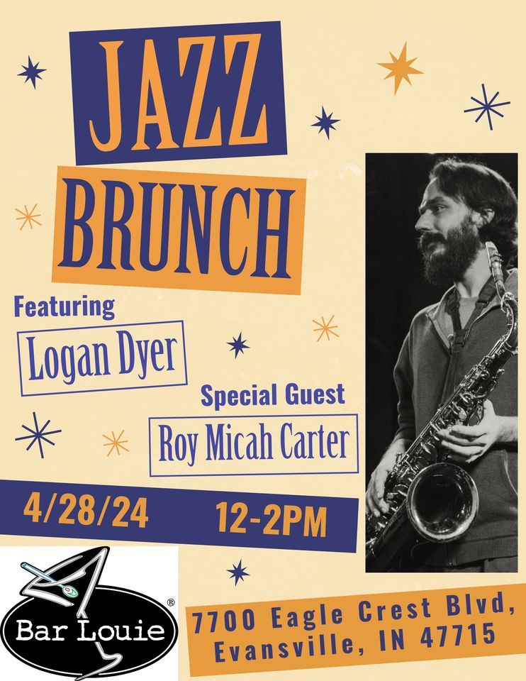 Jazz Brunch at Bar Louie with special guest Roy Micah Carter 4\/28\/24  from 12-2PM