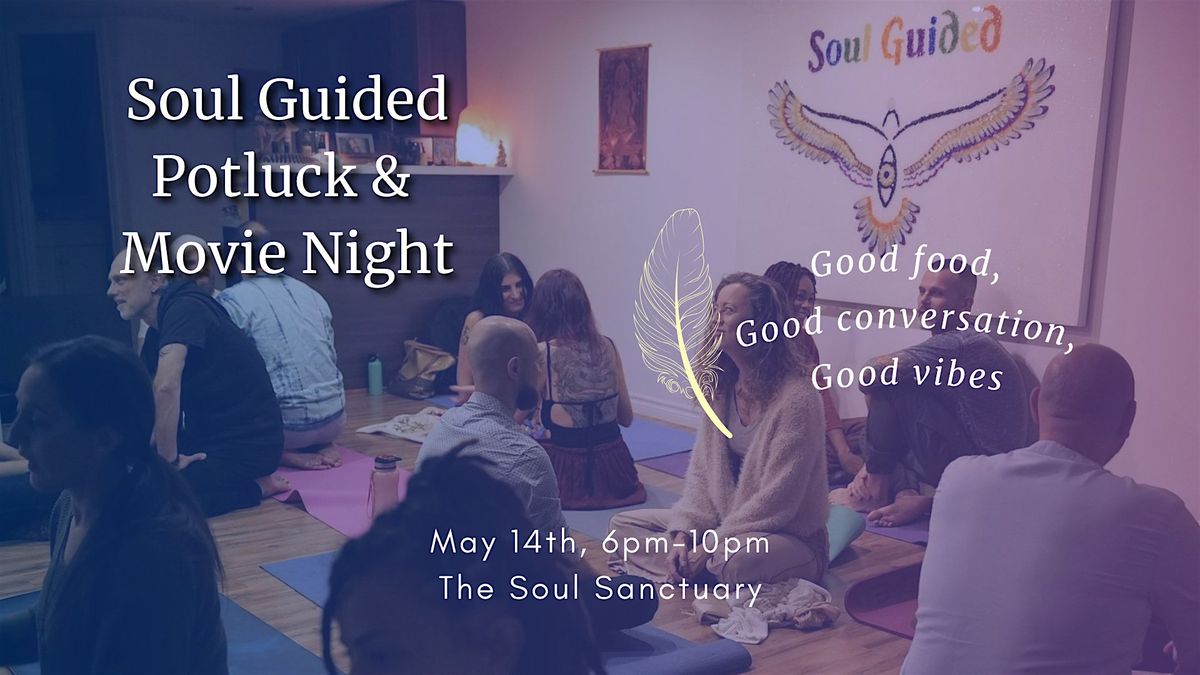 Soul Guided Potluck & Movie Night