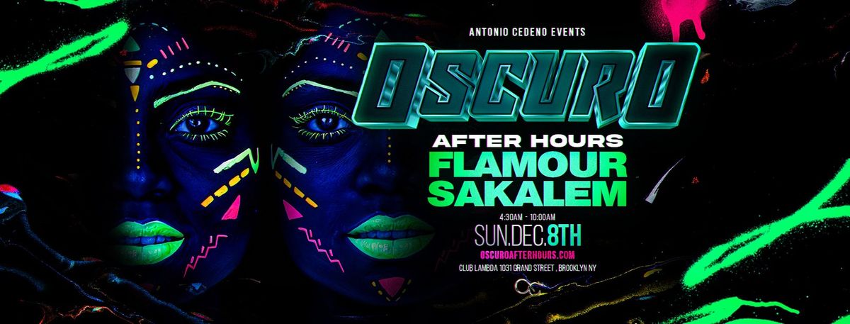 Oscuro After Hours  Ft. Dj's FLAMOUR & SAKALEM