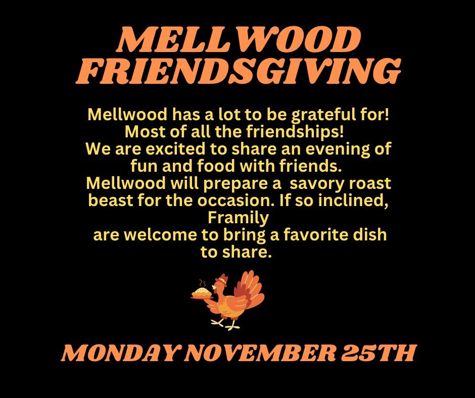 Friendsgiving @ The Mellwood