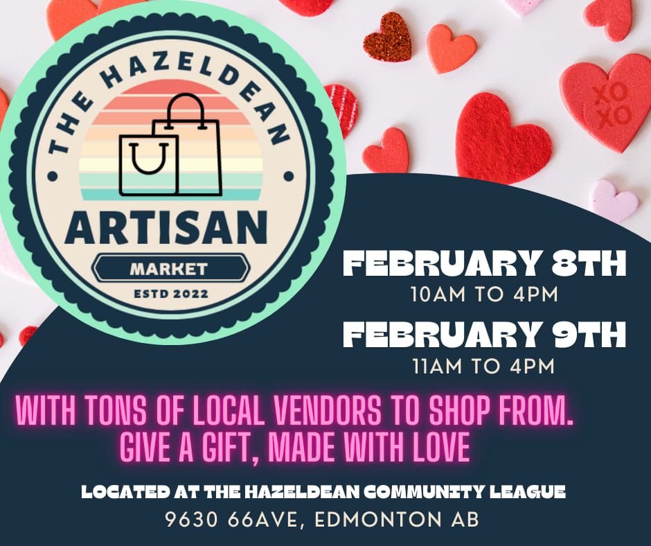 The Hazeldean Artisan Market FEBRUARY 8TH\/9TH