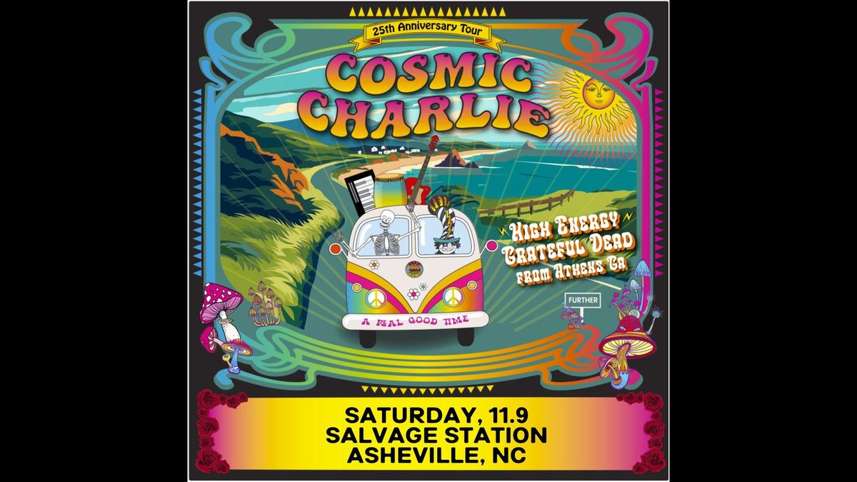 Cosmic Charlie _ High energy Grateful Dead - Sat Nov 9 at Salvage Station, Asheville NC