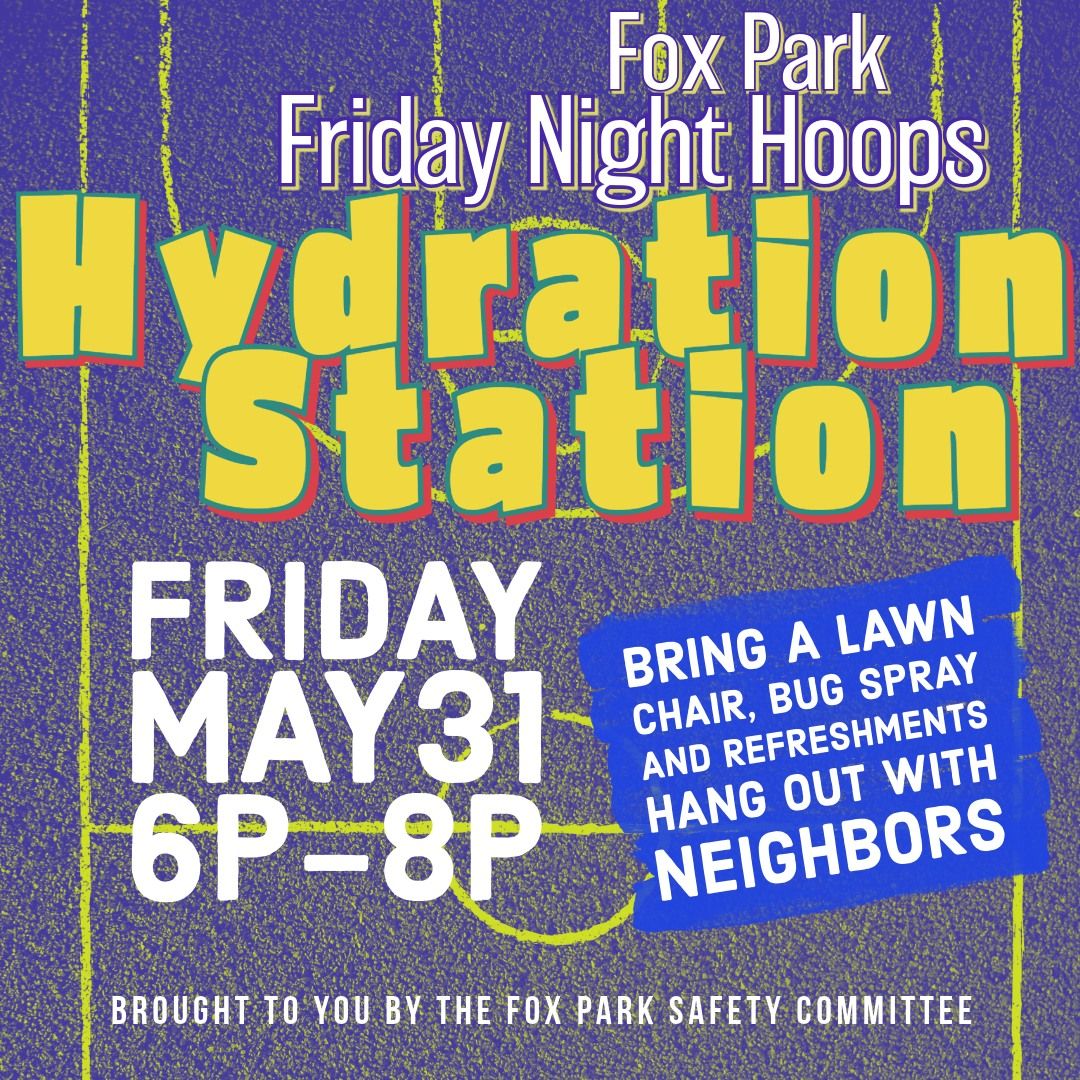 (August 9) FPNA Safety Committee: Friday Night Hoops Hydration Station