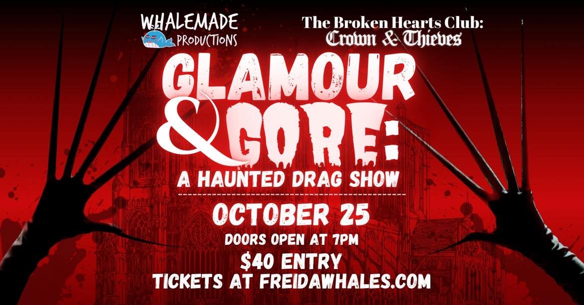 Glamour & Gore: A Haunted Drag Show