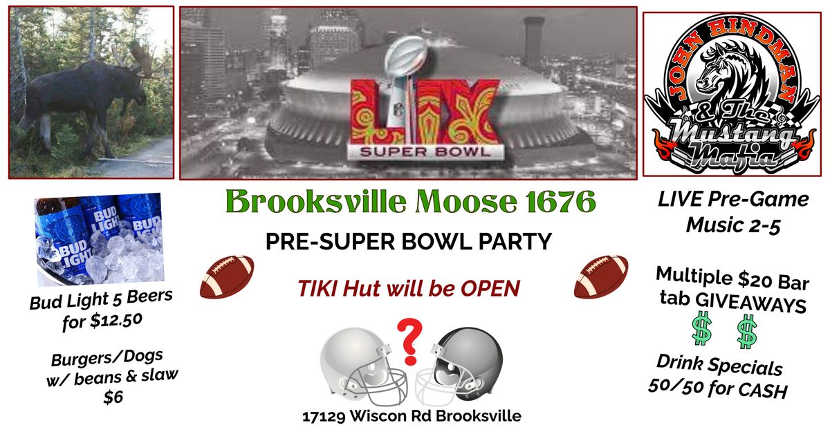 Brooksville Moose SUPER BOWL PARTY Public Welcome