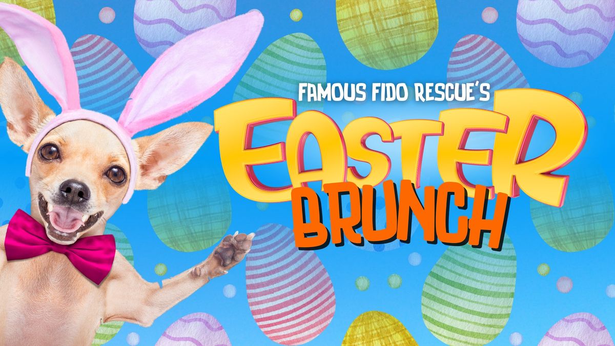 Easter Brunch at Famous Fido Rescue