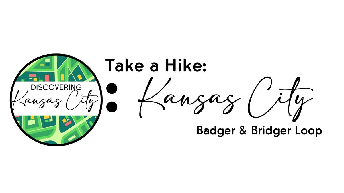 Discovering Kansas City - Group Hike - Badger & Bridger Loop