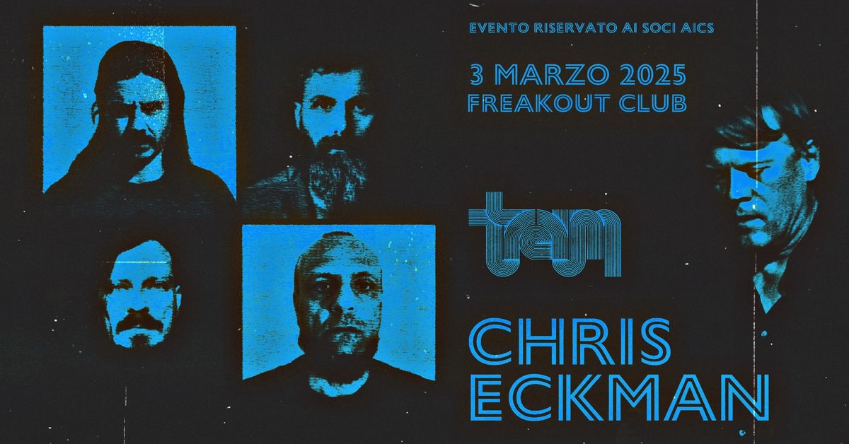 Chris Eckman, Traum | Freakout Club