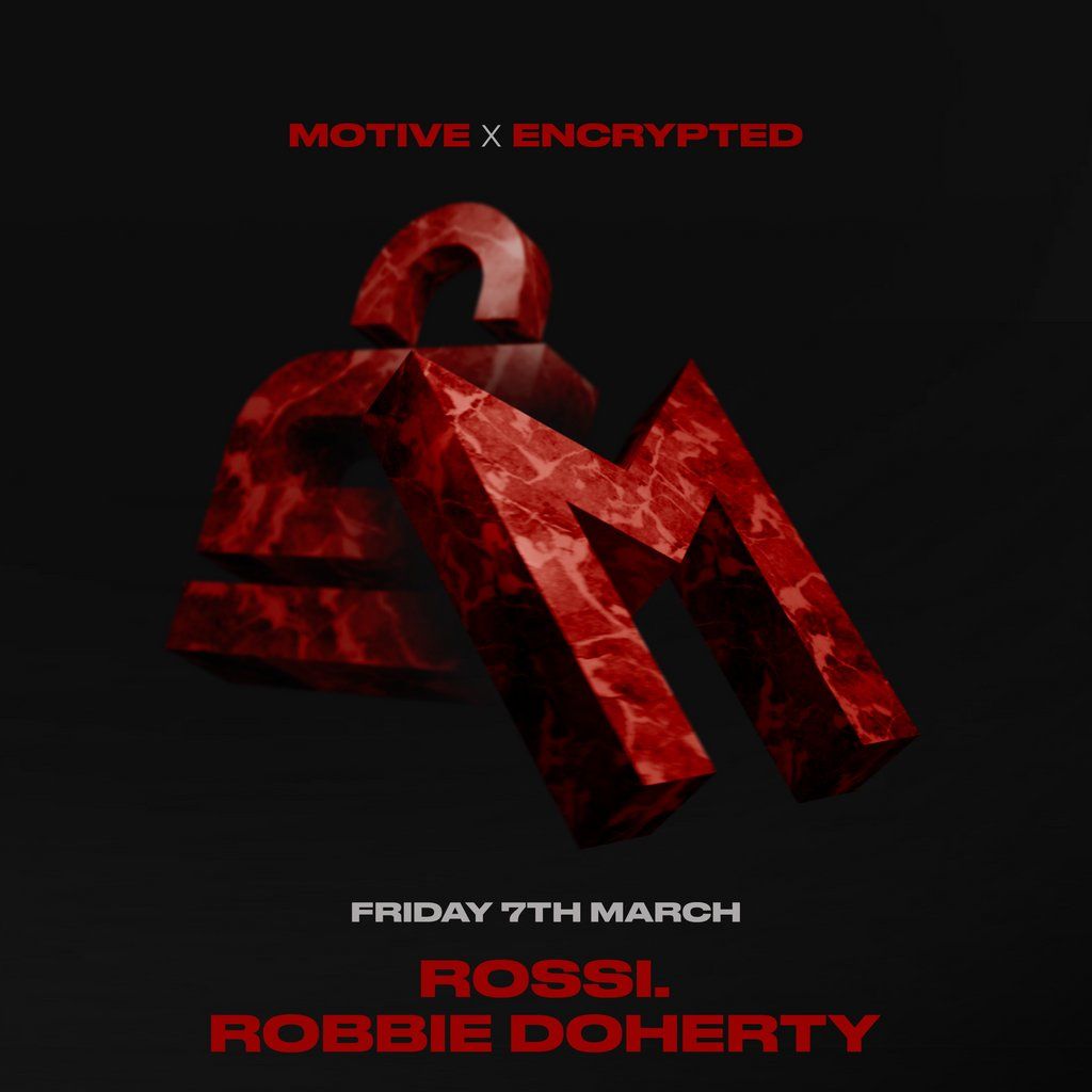 Motive x Encrypted: Rossi & Robbie Doherty