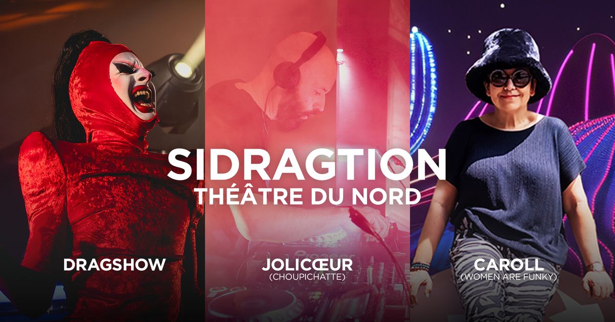 SIDRAGTION : DRAGSHOW + DJSETS 