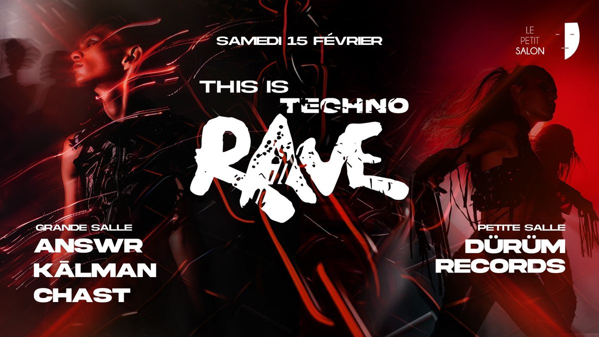 THIS IS TECHNO (Rave) : ANSWR, K\u0100LMAN, Chast & more