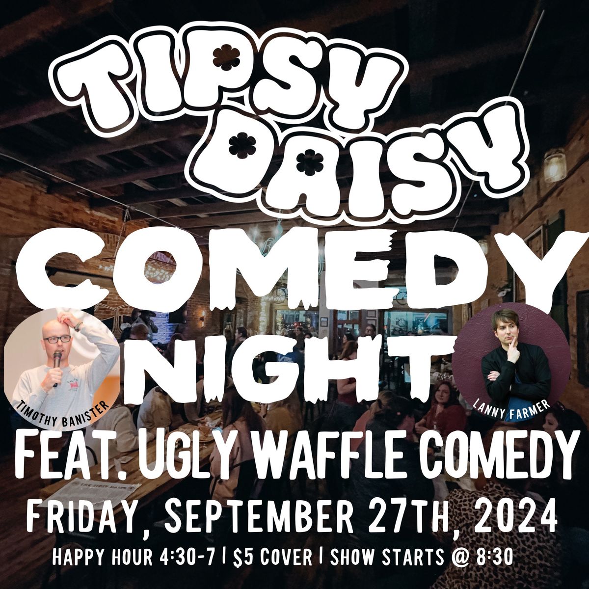 COMEDY NIGHT @ TIPSY DAISY